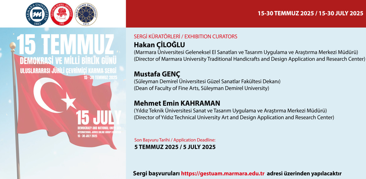 15 TEMMUZ DEMOKRASİ VE MİLLİ BİRLİK GÜNÜ ULUSLARARASI JÜRİLİ ÇEVRİMİÇİ KARMA SERGİ, 15 – 30 TEMMUZ 2025