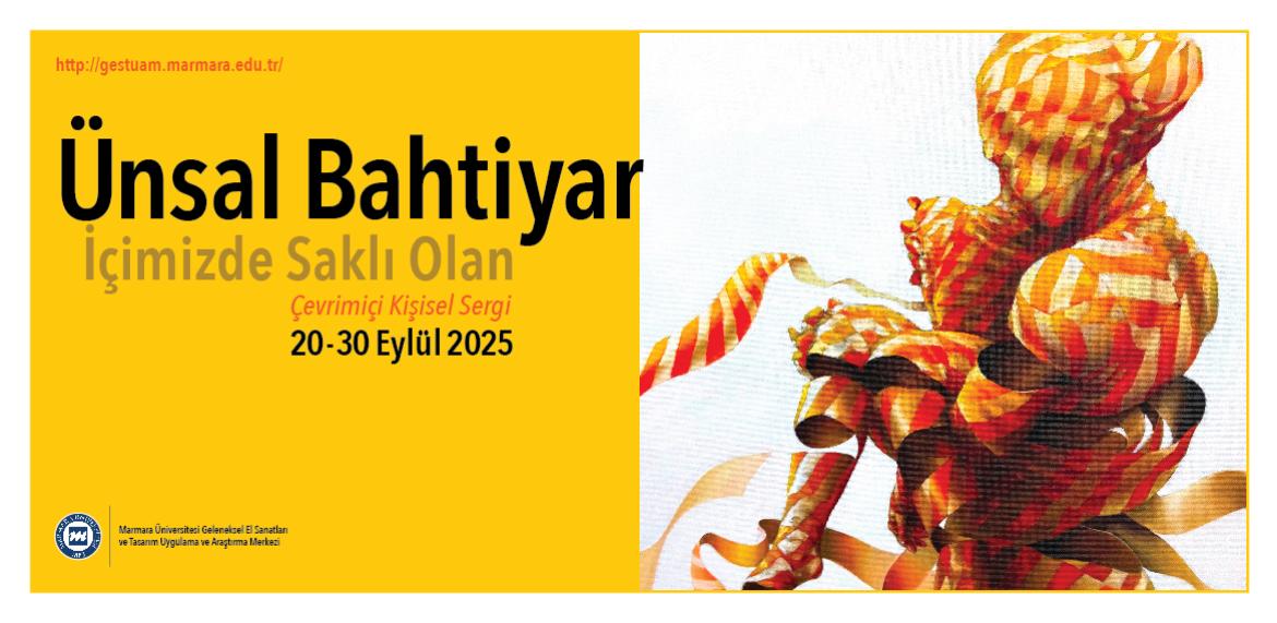 ÜNSAL BAHTİYAR "İçimizde Saklı Olan" ÇEVRİMİÇİ KİŞİSEL SERGİ, 20 - 30 EYLÜL 2025
